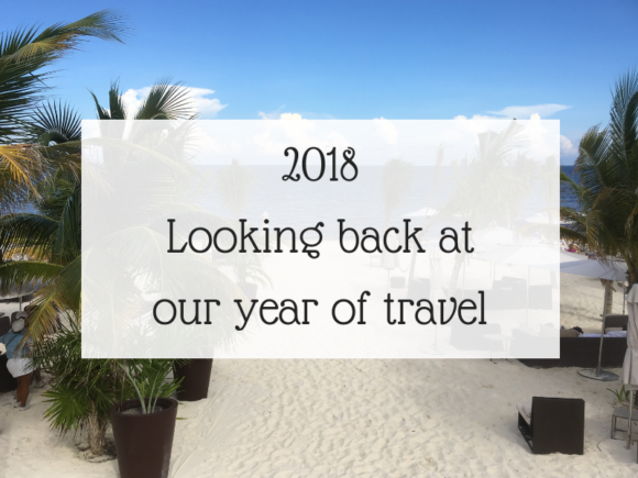 2018 - Looking back at our year of travel