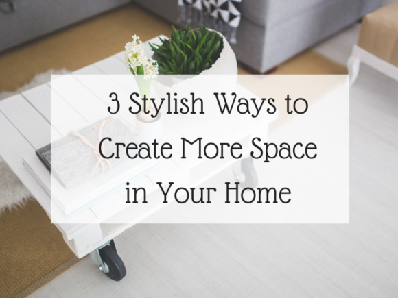 Creating more space in your home