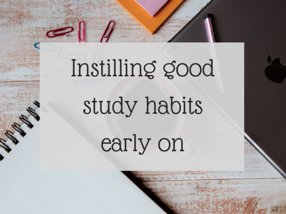 Instilling good study habits early on
